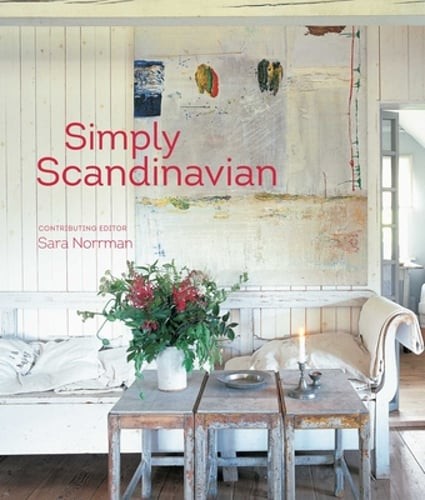 Simply Scandinavian: 20 Stylish and Inspirational Scandi Homes by Small: Used