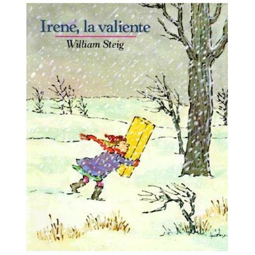 Irene La Valiente / Brave Irene, Paperback by Steig, William; Mlawer, Teresa ...