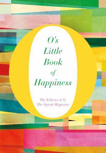O's Little Book of Happiness by The Oprah Magazine O (2015, Hardcover)
