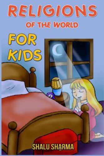 Religions of the World for Kids, Paperback by Sharma, Shalu, Like New Used, F...