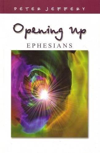 OPENING UP EPHESIANS PB by Jeffrey Peter Paperback Book The Fast Free ShippingFREE US DELIVERY | ISBN: 0971016976 | Quality Books