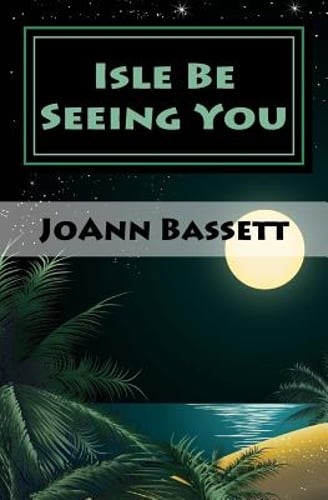 Isle Be Seeing You: An Islands of Aloha Mystery by Joann Bassett: New