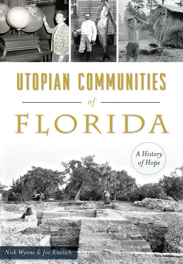 NEW The History Press Utopian Communities of Florida, FL 9781467136884  Trade Pa