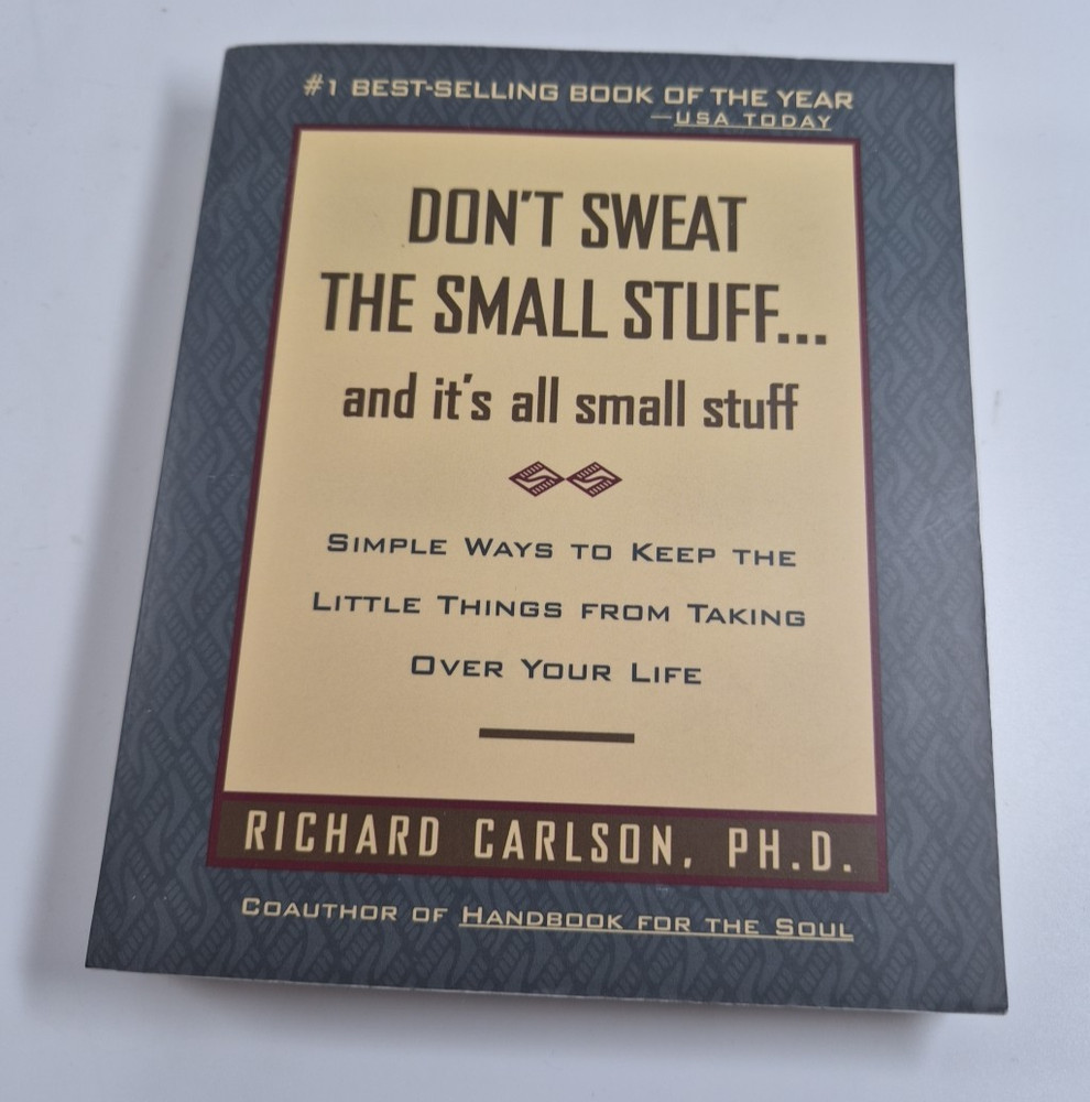 Don't Sweat the Small Stuff  Paperback By Carlson, Richard  VERY GOOD