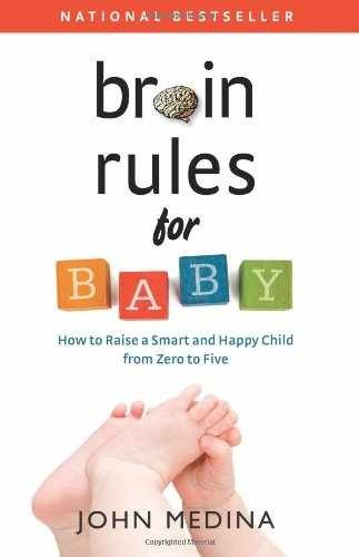 Brain Rules for Baby: How to Raise a - Paperback, by Medina John - Very Good