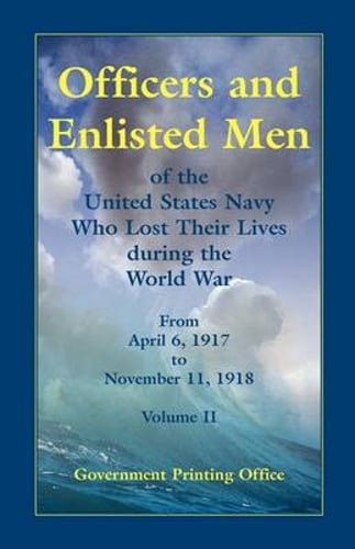 Officers and Enlisted Men of the United States Navy Who Lost Their Lives During