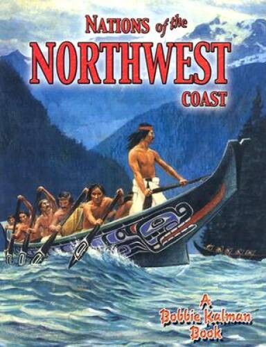 Nations of the Northwest Coast (Native Nations of North America  - VERY GOOD