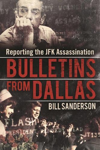 Bill Sanderson Bulletins from Dallas (Hardback)