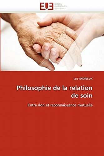 Philosophie de la Relation de Soin by Andrieux-L: New