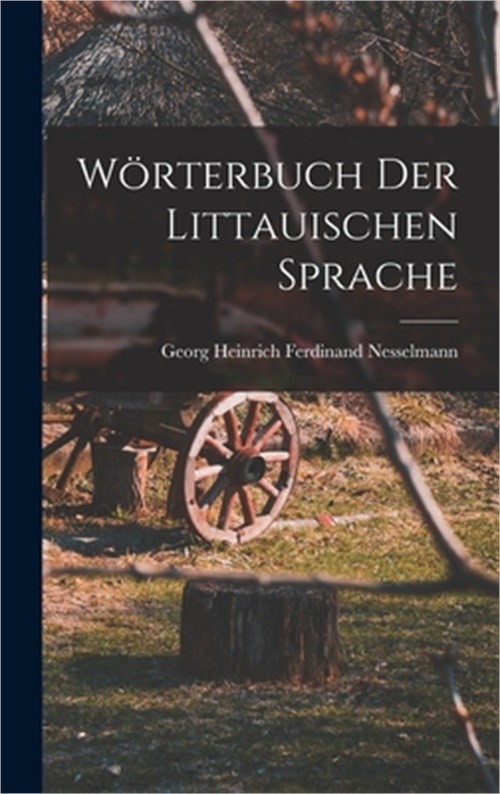 W�rterbuch der littauischen Sprache (Hardback or Cased Book)