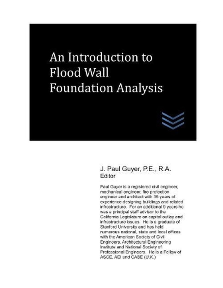 An Introduction to Flood Wall Foundation Analysis by J. Paul Guyer (English) Pap