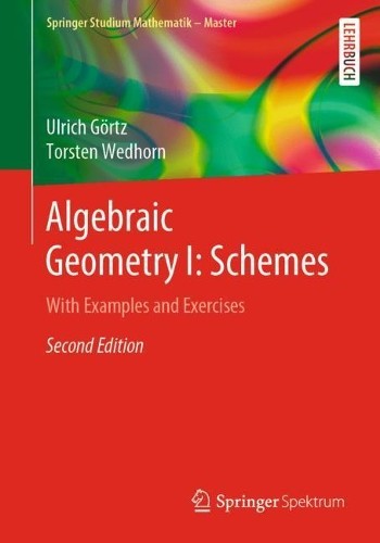 Ulrich Görtz Torsten Wedhorn Algebraic Geometry I: Schemes (Paperback)