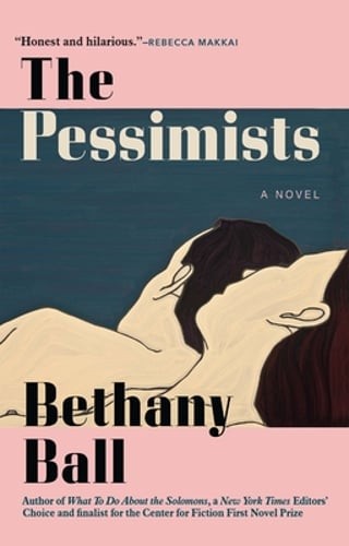 The Pessimists by Bethany Ball: Used