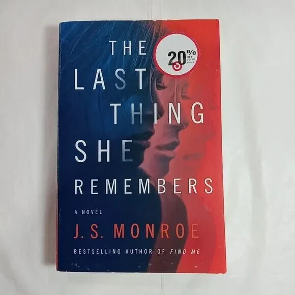 The Last Thing She Remembers by J.S. Monroe — Gripping Psychological Thriller Paperback