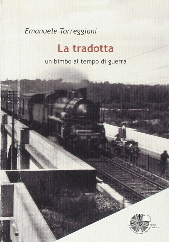 Emanuele Torreggi La tradotta. Un bimbo al tempo di gue (Paperback) (UK IMPORT)All Tariffs and Duties included - no additional charges