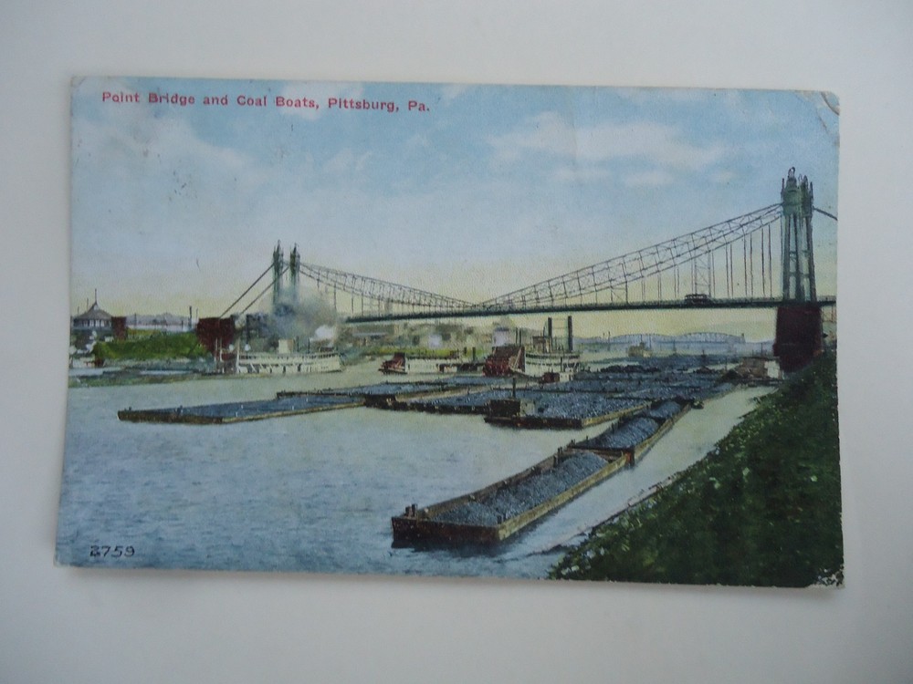 1911 Postcard Point Bridge and Coal Boats, Pittsburg, PA Postmark Wilkinsburg PA