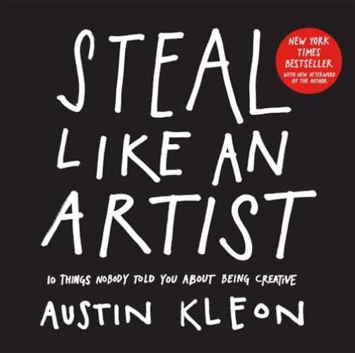 Steal Like an Artist: 10 Things - Paperback, by Kleon Austin - Very Good j