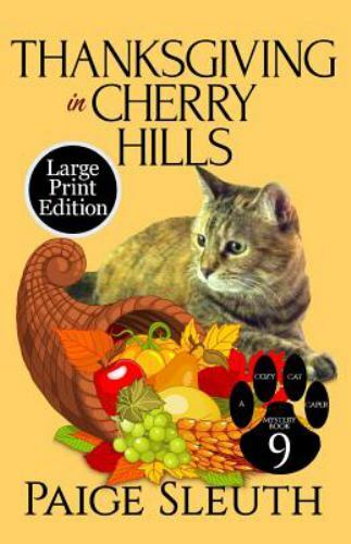 Thanksgiving in Cherry Hills by Sleuth, Paige, Like New Used, Free shipping i...