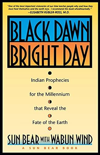 Black Dawn, Bright Day: Indian Prophecies..., Bear, Sun