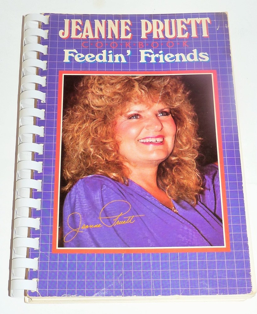 Jeanne Pruett Feedin' Friends Cookbook