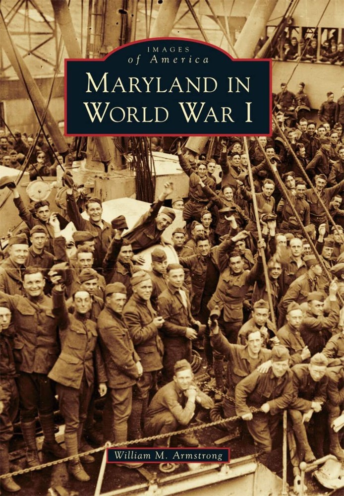 NEW Arcadia Publishing Maryland in World War I, MD 9781467126014 Images of Ameri-image