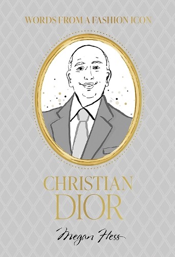 Megan Hess Words from a Fashion Icon: Christian Dior (Hardback)Another great item from Rarewaves USA | Free delivery!