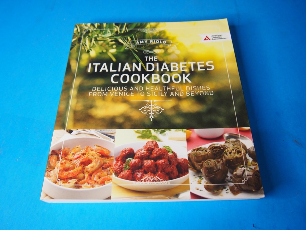 Italian Diabetes Cookbook : Authentic Mediterranean Dishes from Venice to Sicily