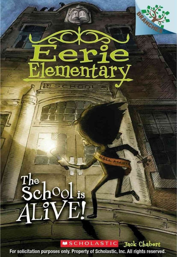 The School Is Alive!: A Branches Book (Eerie Elementary #1): Volume 1 by Jack Ch