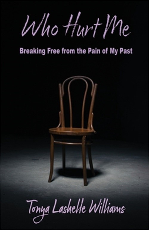 Who Hurt Me: Breaking Free from the Pain of My Past (Paperback or Softback)