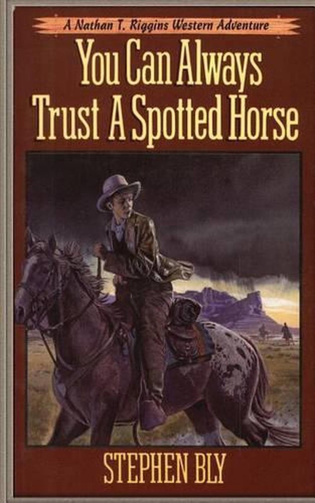 You Can Always Trust a Spotted Horse by Stephen Bly (English) Paperback Book