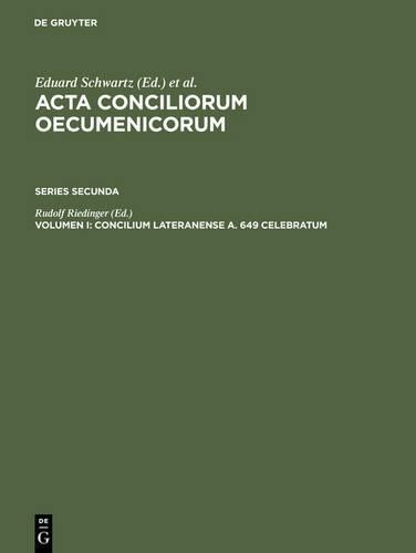 Concilium Lateranense a. 649 celebratum (Hardback)