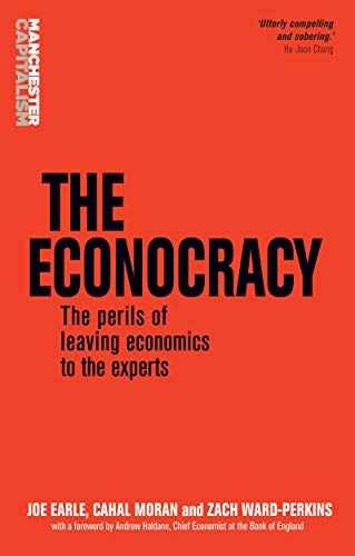 The econocracy: The perils of - Paperback, by Earle Joe; Moran - Very Good
