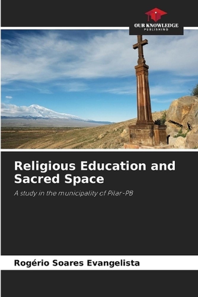 Religious Education and Sacred Space by Rog?rio Soares Evangelista Paperback Boo