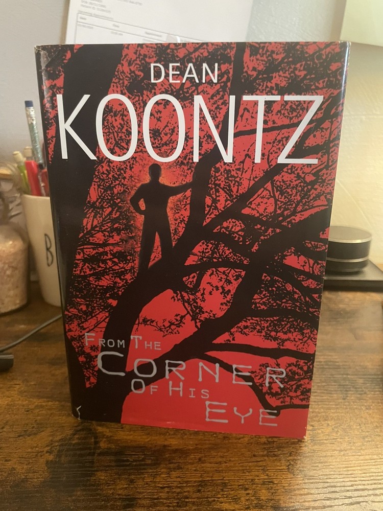NEW - FROM THE CORNER OF HIS EYE by Dean Koontz (2000, Hardcover)
