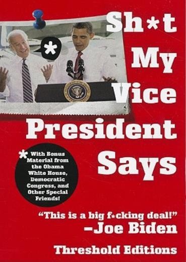 Sh*T My Vice-President Says