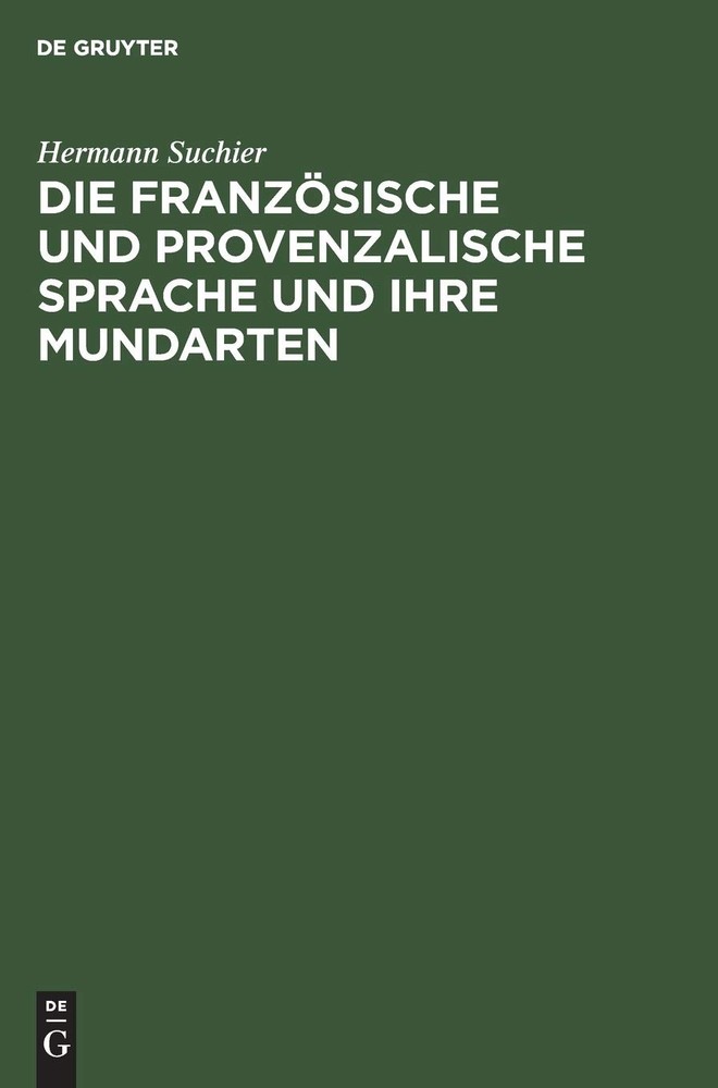Hermann Suchier Die Französische Und Provenzalische Sprache Und Ihre  (Hardback)
