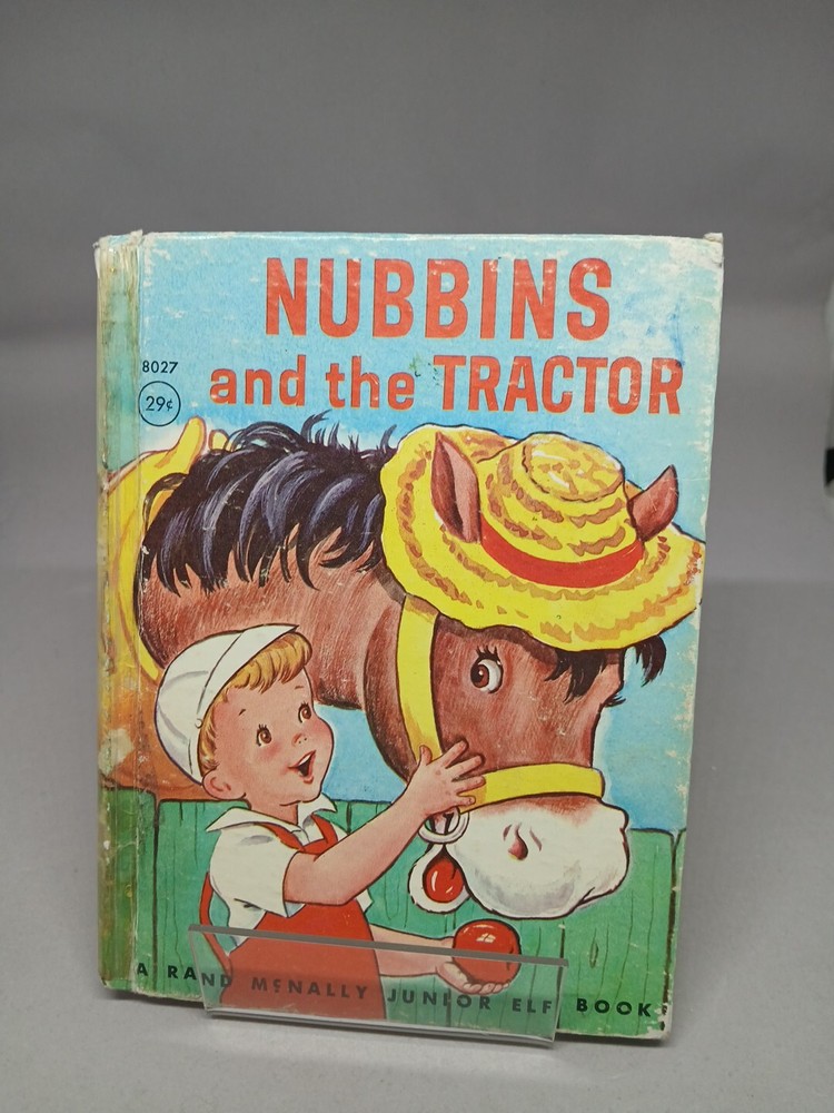 Nubbins And The Tractor: 1951 Rand McNally & Company Hardcover Freda Sinnickson