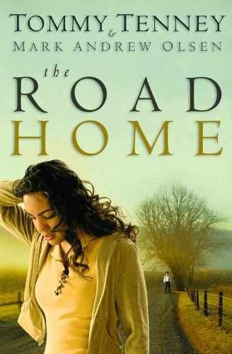 The Road Home - Hardcover, by Tenney Tommy; Olsen Mark Andrew - Very Good g