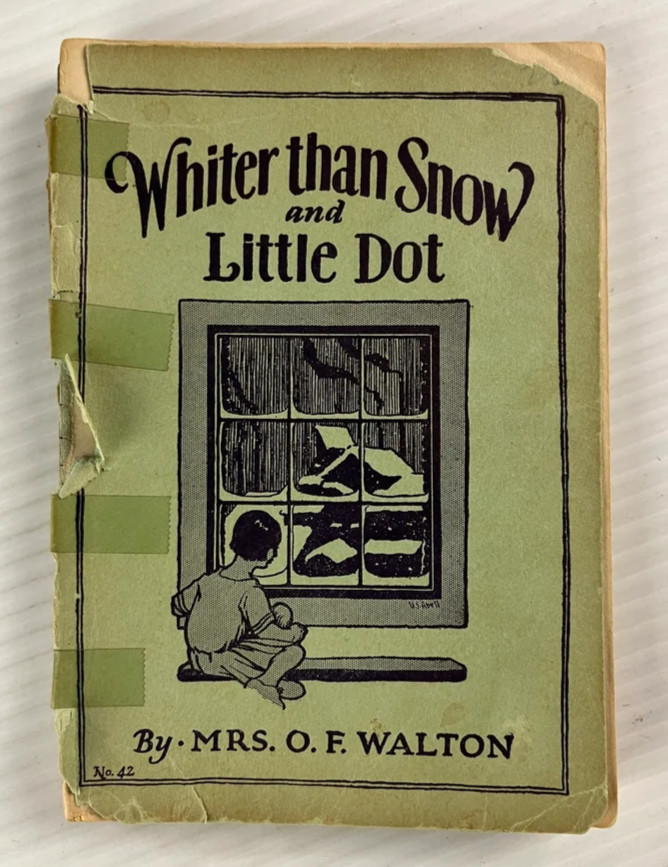 Whiter Than Snow and Little Dot by Mrs. O. F. Walton (Vintage Booklet)