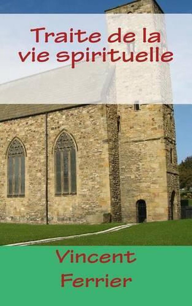 Traite de la vie spirituelle by Vincent Ferrier (French) Paperback Book