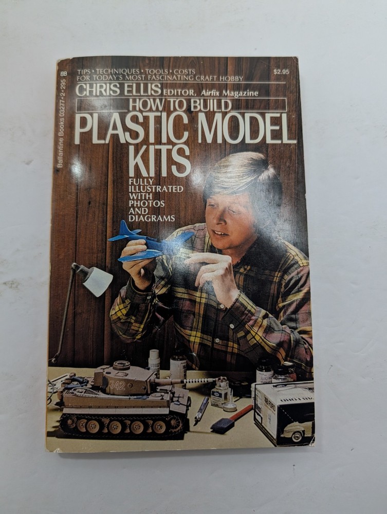 How To Build Plastic Model Kits Fully Illustrated With Photos And Diagrams