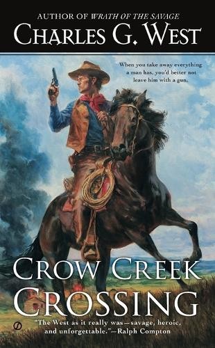 Crow Creek Crossing, West, Charles G.