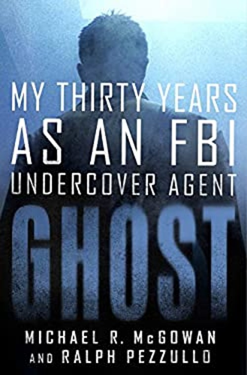 Ghost : My Thirty Years As an FBI Undercover Agent HardcoverFree US Delivery | ISBN:1250136652
