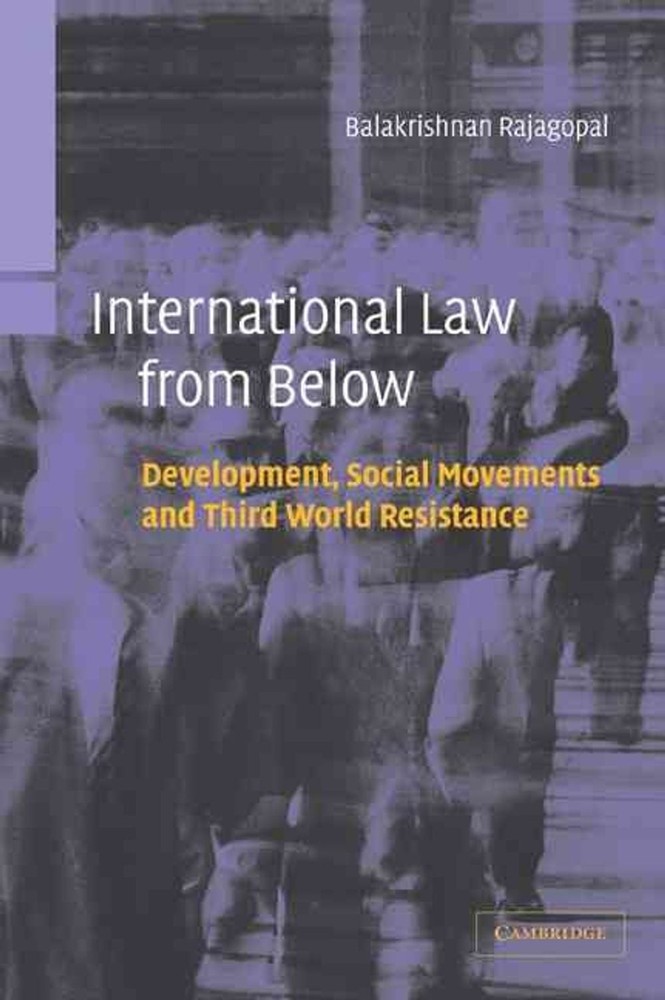 International Law from Below: Development, Social Movements and Third World Resi