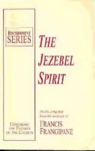 The Jezebel Spirit (Discernment - Paperback, by Francis Frangipane - Very Good