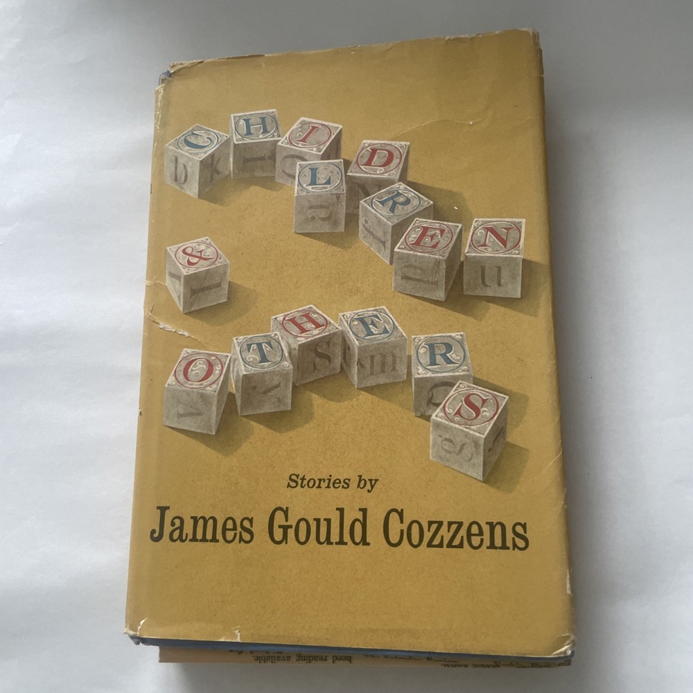 Children and Others Stories By James Gould Cozzens Bonus Articles Included