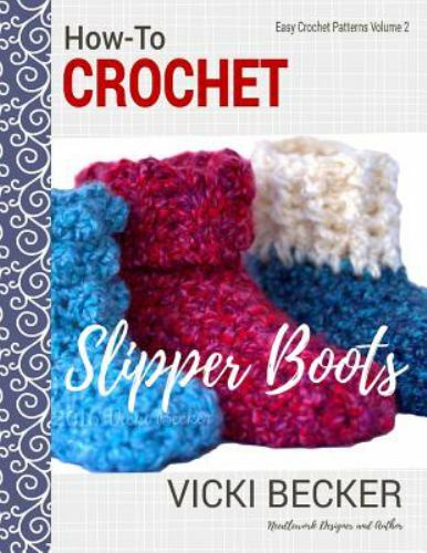 How-to Crochet Slipper Boots, Paperback by Becker, Vicki, Like New Used, Free...