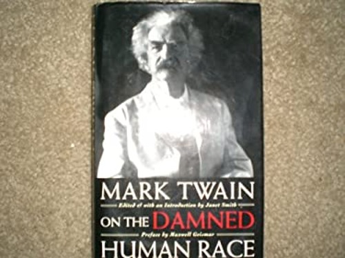 Mark Twain On the Damned Human Race Mark TwainFree US Delivery | ISBN:1566195268