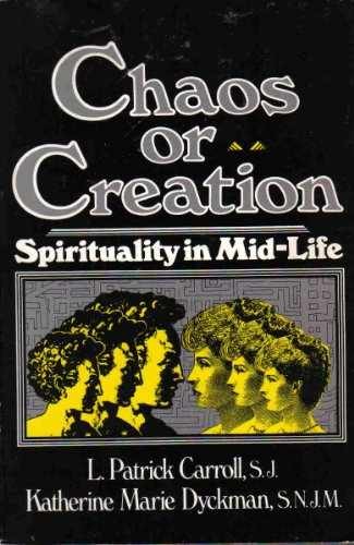 Chaos or Creation: Spirituality - Paperback, by Carroll L. Patrick; - Acceptable