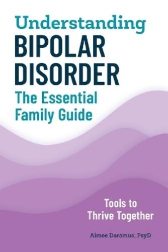Aimee Daramus PsyD Understanding Bipolar Disorder (Paperback)Another great item from Rarewaves USA | Free delivery!